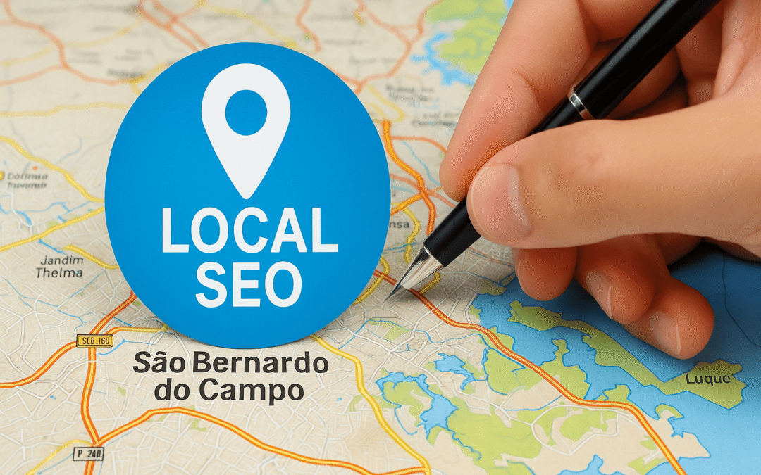 O que é SEO local e como usar para atrair clientes em São Bernardo do Campo
